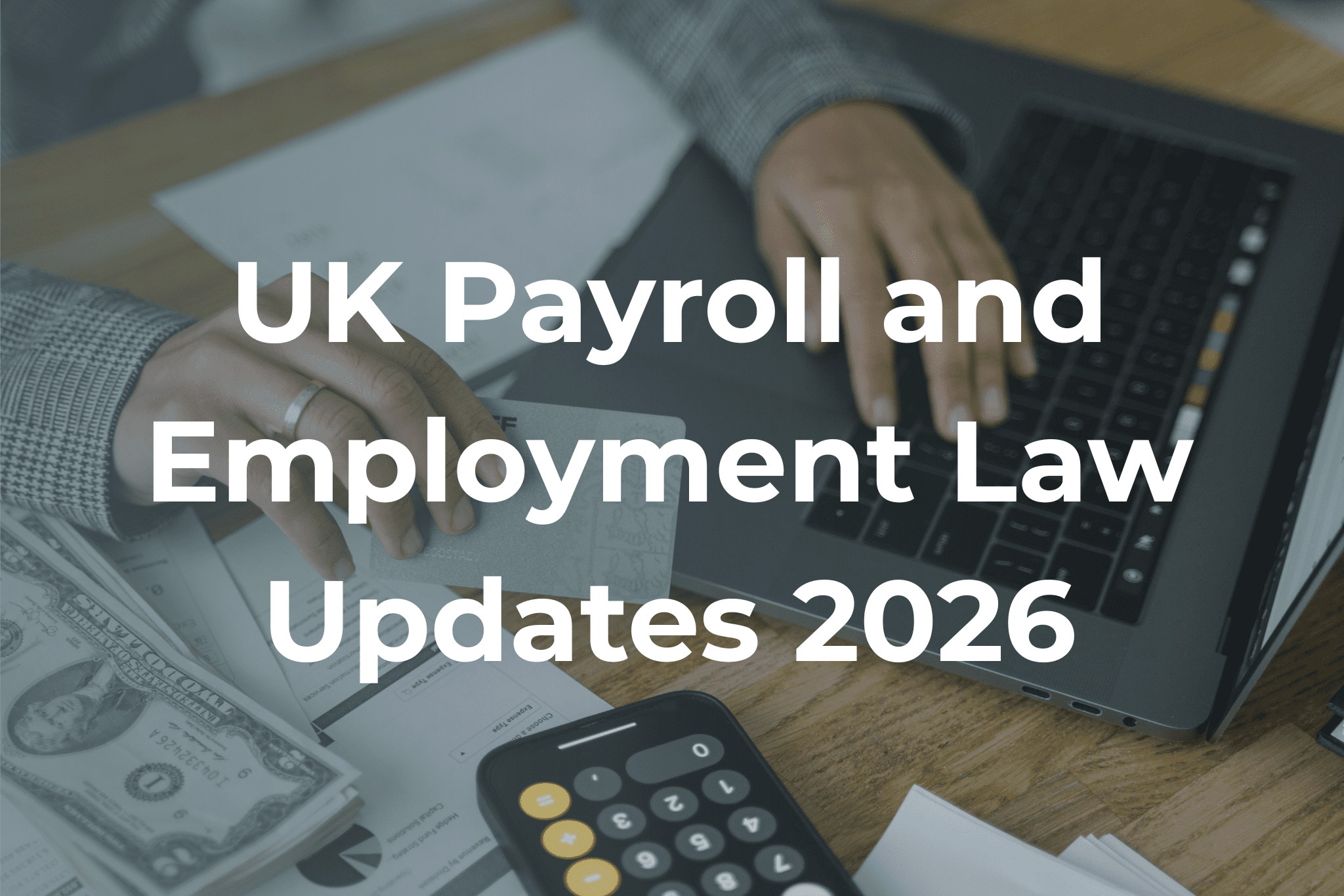 Payroll and Employment Law Changes 2026 UK