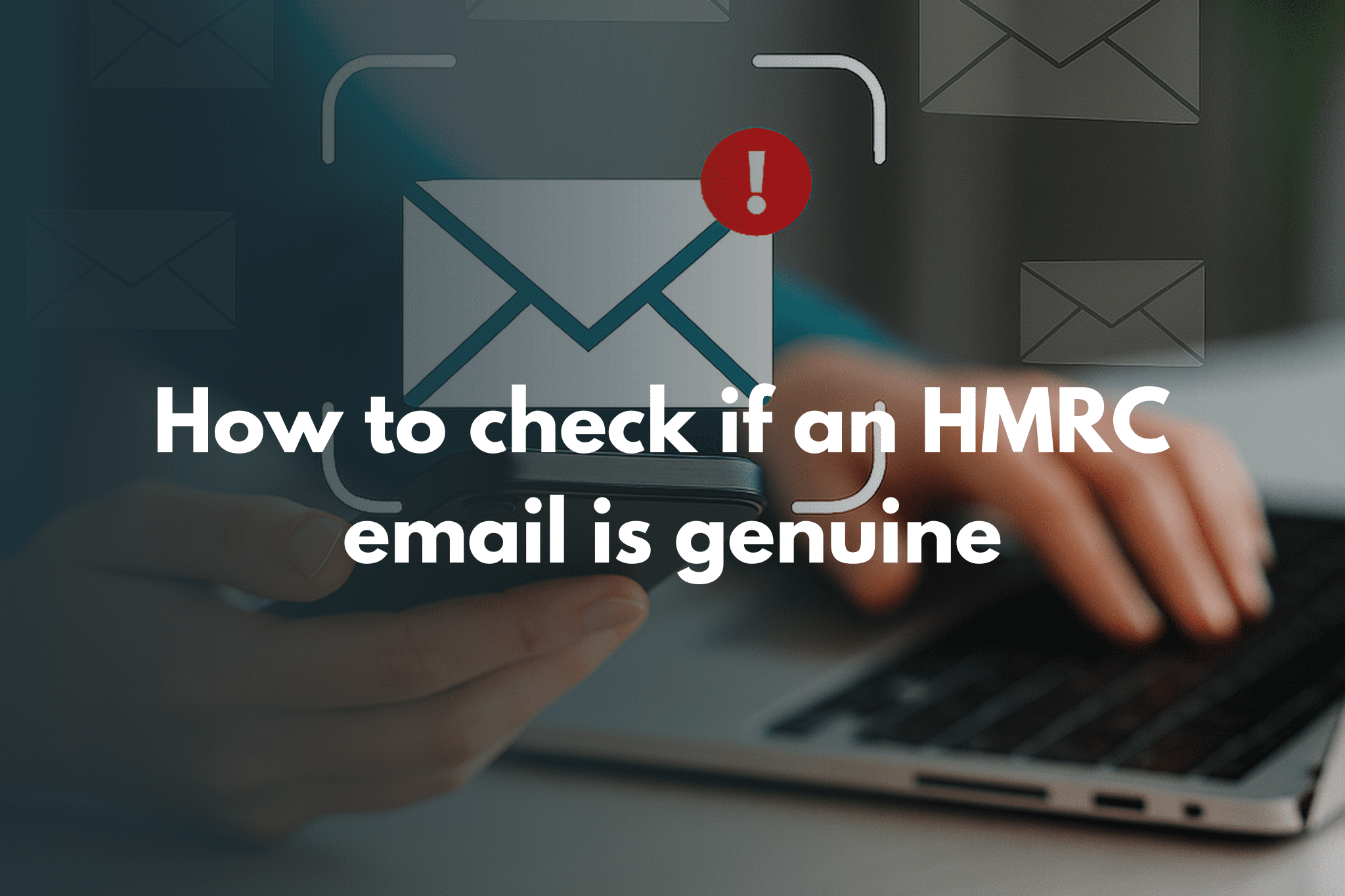 How to check if an HMRC email is genuine