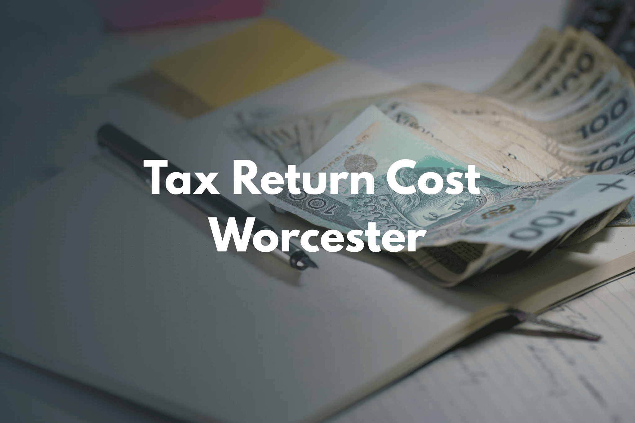 Tax returns Cost Worcester